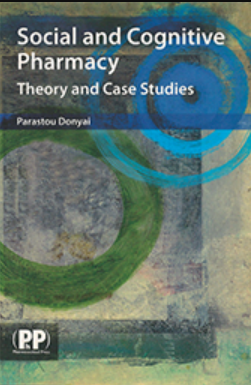 Social and Cognitive Pharmacy: Theory and Case Studies  ( PCI Recommended BP404T & BP111P )